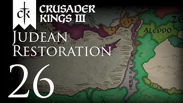 Crusader Kings III | Judean Restoration | Episode 26