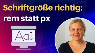 Barrierefreie Website: Nutze rem statt px für die Schriften