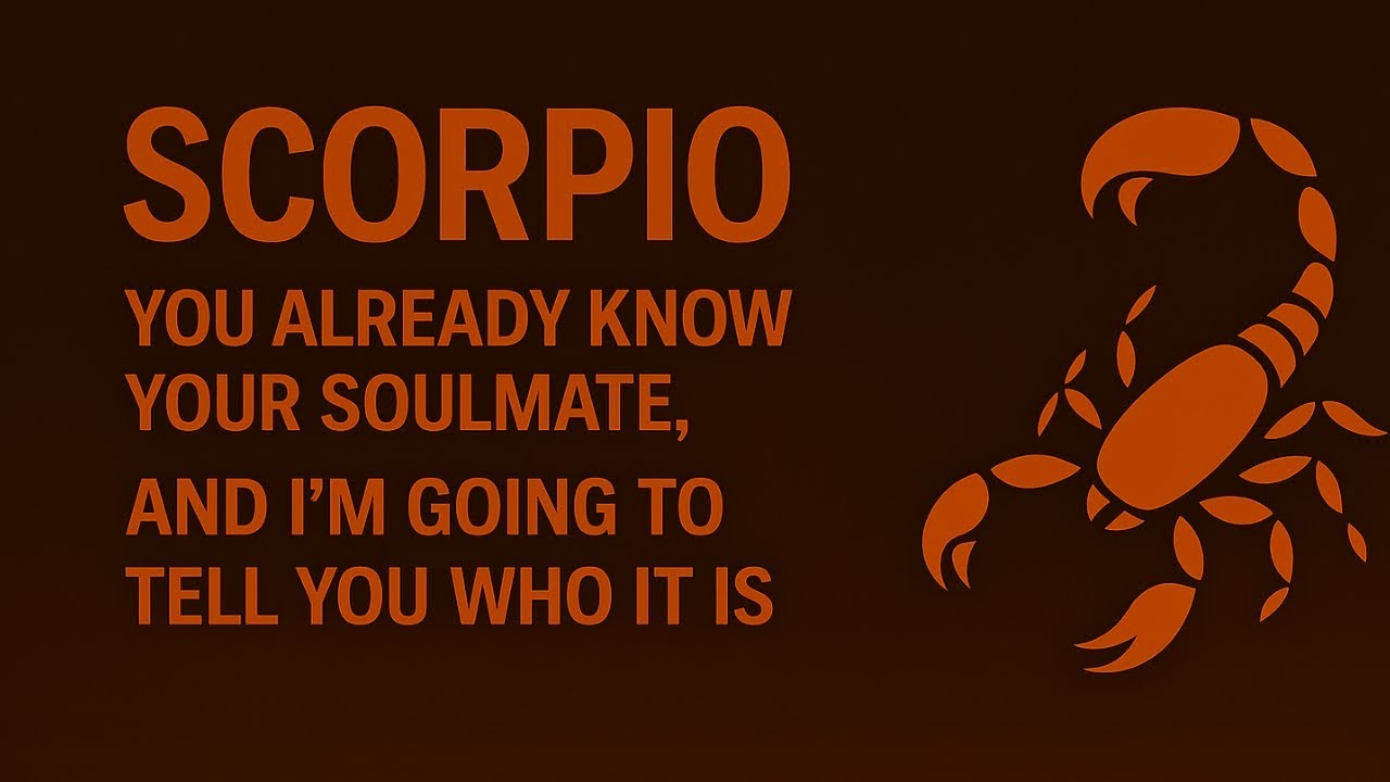 СКОРПИОН: ТЫ УЖЕ ЗНАЕШЬ СВОЮ ВТОРУЮ ПОЛОВИНКУ, И Я СКАЖУ ТЕБЕ, КТО ЭТО