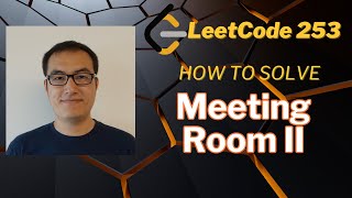 LeetCode 253 - Meeting Room II - WhiteBoard + Java Solution Explained