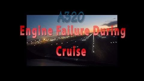 Tutorial: A320 engine failure in cruise