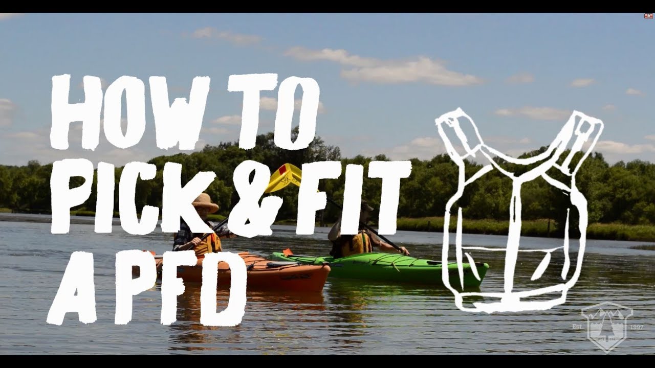 Next Adventure How to Pick and Fit a PFD YouTube