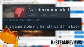 This Game STOLE My Friend | r/SteamReviews Top Posts