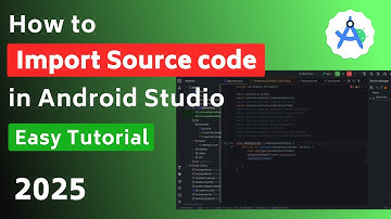 How to Import Source Code into Android Studio 2025 | Step-by-Step Guide for Beginners