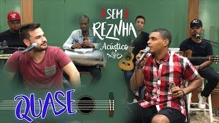Sem Reznha - Quase *PAGODE* (Cover) chords