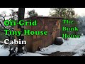 Off-Grid Bunkhouse -Tiny cabin.   Episode #8