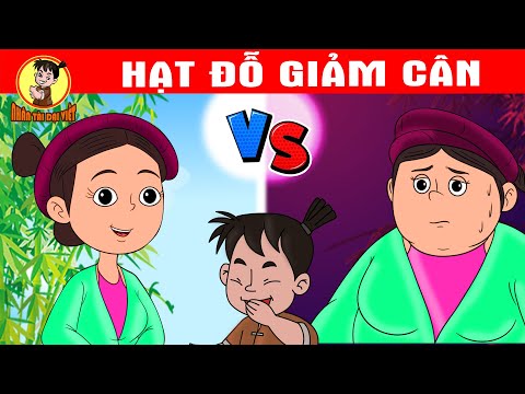 HẠT ĐỖ GIẢM CÂN – Nhân Tài Đại Việt – Phim hoạt hình – QUÀ TẶNG CUỘC SỐNG – Truyện Cổ Tích 2023 mới nhất