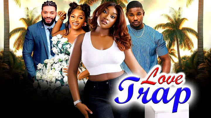 LOVE TRAP (NEW TRENDING MOVIE) - SONIA OGENE,RACHAEL OGBONNA,VICTORY MICHAEL LATEST NOLLYWOOD MOVIE