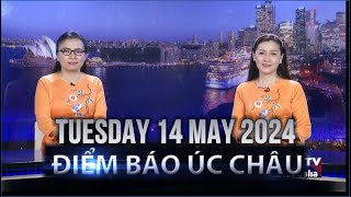 ĐIỂM BÁO ÚC CHÂU - 14\/05\/2024