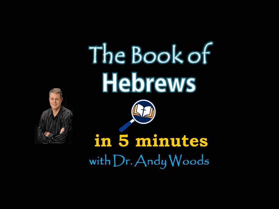 bible study methods The Book of Hebrews in 5 minutes