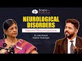 Neurological Disorders: Busted Myths and Facts | Dr Anita Sharma