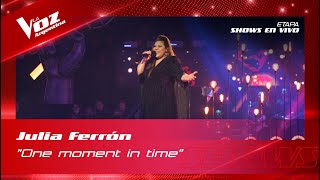 Julia Ferrón - "One moment in time" - Shows en vivo 16vos - La Voz Argentina 2022