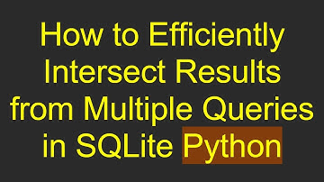 How to Efficiently Intersect Results from Multiple Queries in SQLite Python