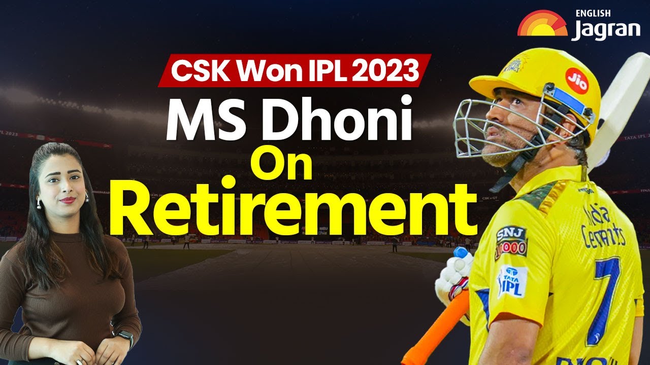 MS Dhoni On Retirement | CSK Won IPL 2023 | Latest English News | Jagran English