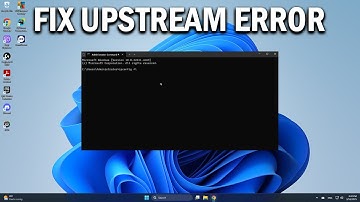 How To Fix “No Healthy Upstream” Error in Browsers & Applications - Easy Fix