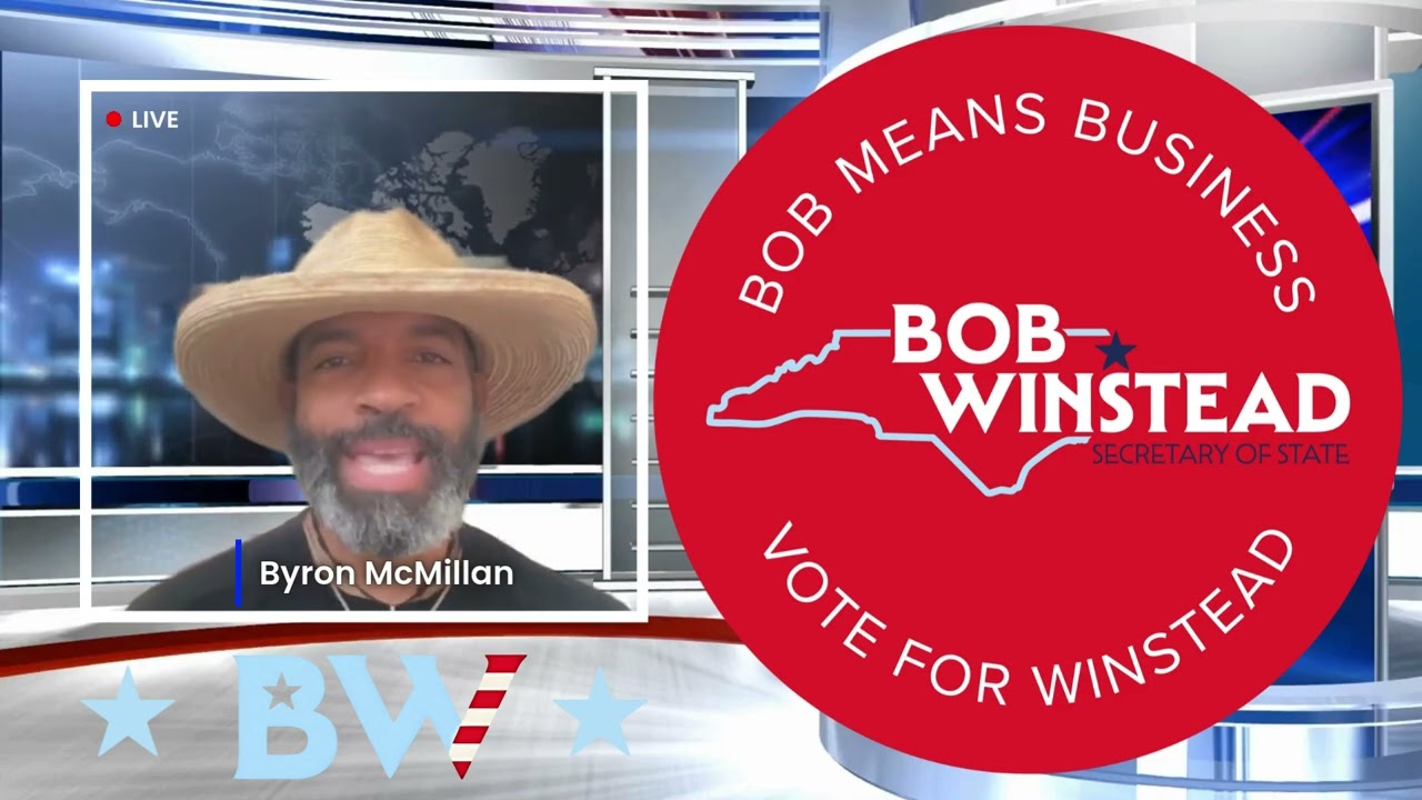 Byron McMillan endorsement for Bob Winstead North Carolina Secretary of State