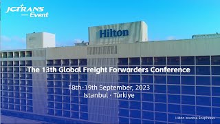 Meet in Türkiye----The 13th Global Freight Forwarders Conference