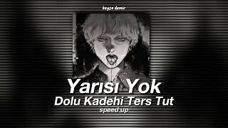 Dolu Kadehi Ters Tut-Yarısı Yok (speed up)