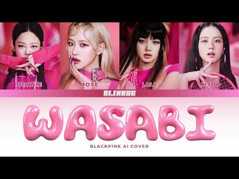 [AI COVER] BLACKPINK - 'WASABI' | Originally by Little Mix