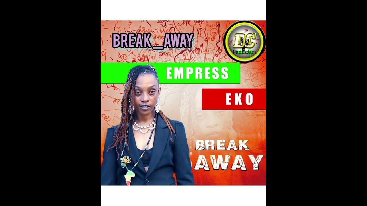 Empress Eko _Break Away(2)