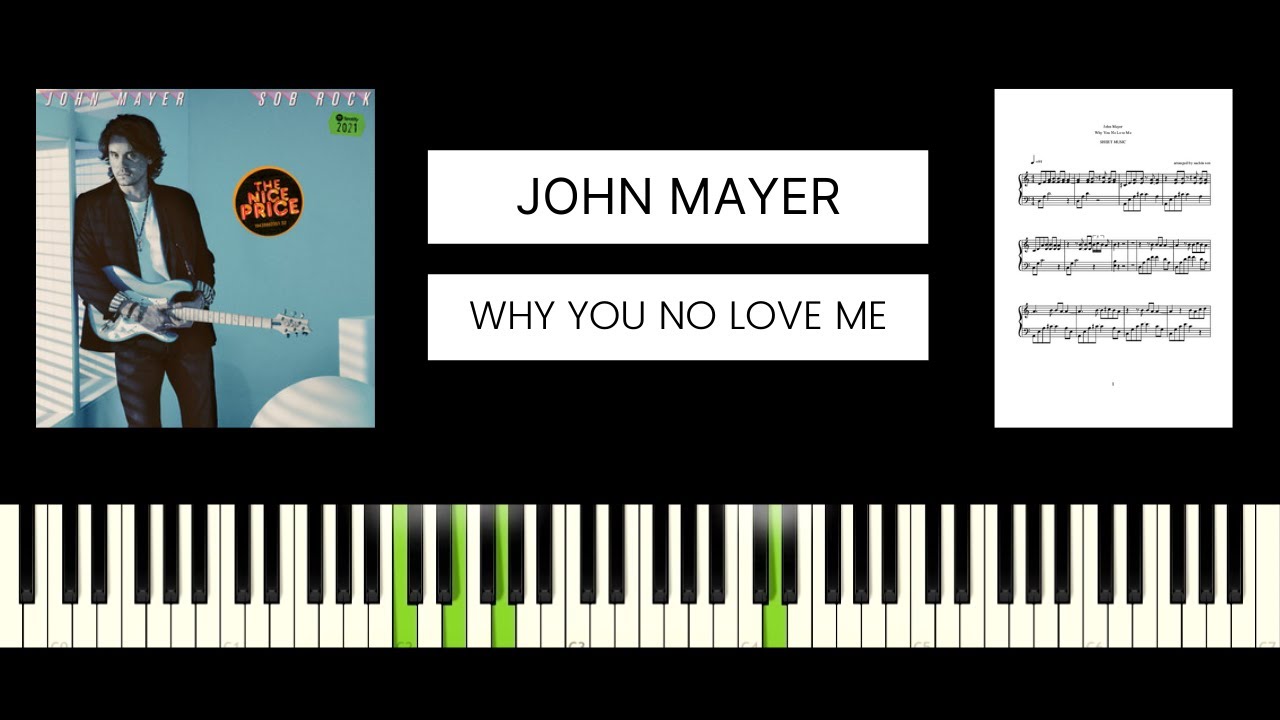 John Mayer - Why You No Love Me (BEST PIANO TUTORIAL & COVER)