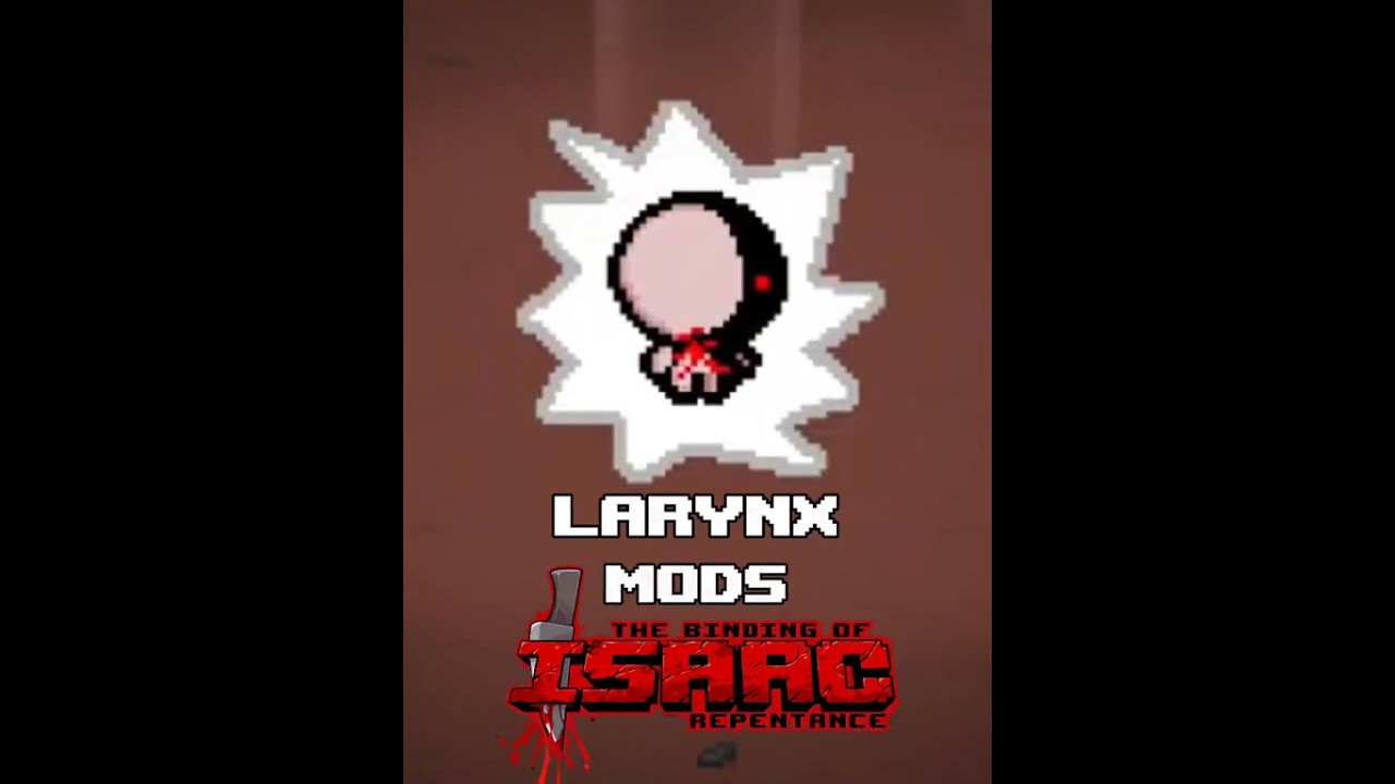 Larynx mods for Tboi! 