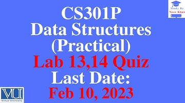 CS301P - Data Structures (Practical) Lab 13 & 14 Quiz solution 2023 | CS301P Lab 13,14 Quiz solution