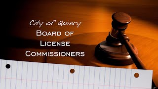 LIVE: Quincy Board of License Commissioners: May 19, 2026