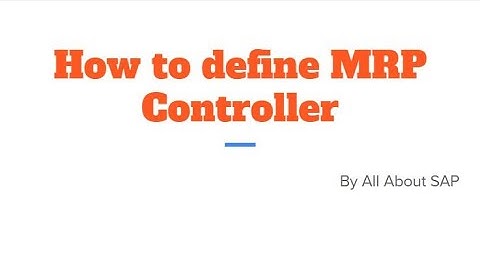 How to define MRP Controller in SAP