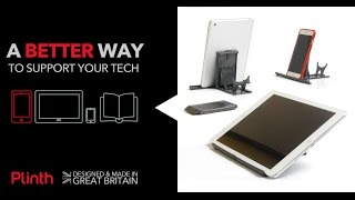 Plinth - World's BEST stand for ALL tablets: iPad, Samsung Galaxy, all Kindles and smartphones !