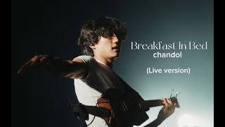 Breakfast In Bed Naive Live By Chandol