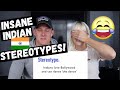 Indian's REACT To STEREOTYPES! | THESE Are CRAZY!