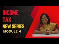 New Income Tax Series: Module 4: Features of Income for Income Tax Purposes