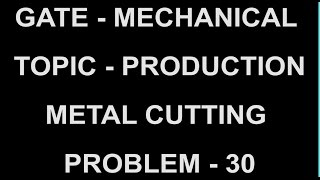 PROBLEM 30 metal  cutting process