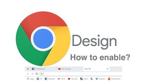 Google Chrome 68 New Material Design | How to Enable?
