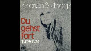 Marion & Antony - Du gehst fort