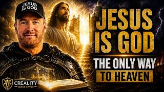 JESUS IS GOD — THE ONLY WAY TO HEAVEN | LIVE