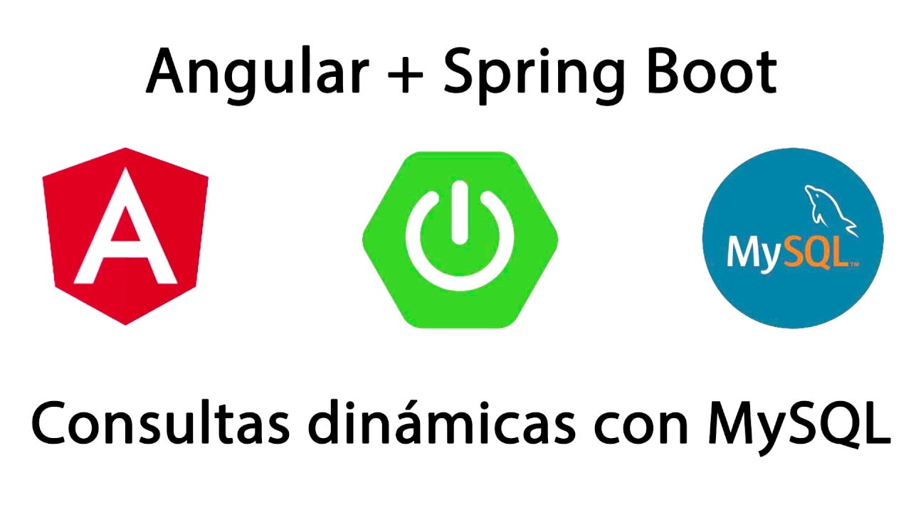 Consultas dinámicas con Spring-Boot, MySQL y Angular 8: Capítulo 7 ...