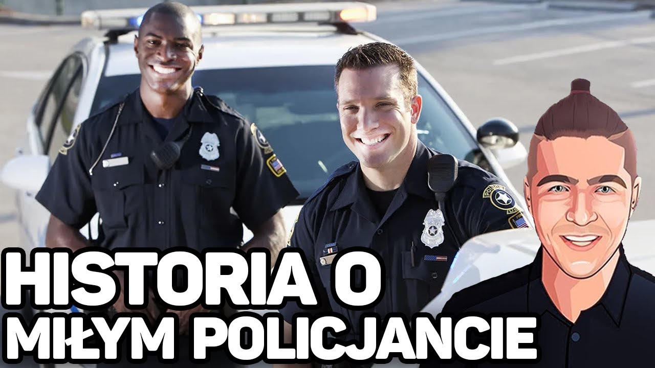 Historia Thorka o miłym Policjancie!