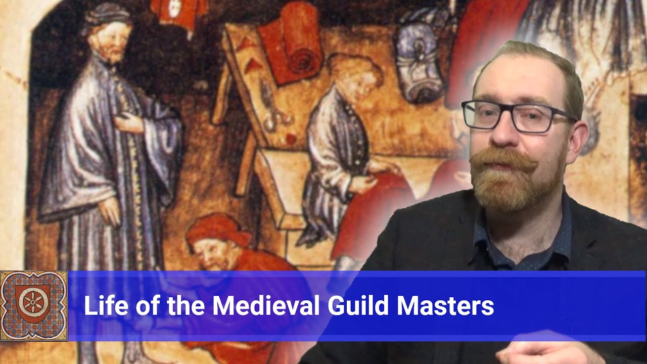 Medieval Guilds The Guild Masters YouTube