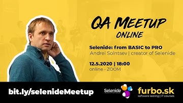 QA Meetup: Andrei Solntsev - Selenide from BASIC to PRO
