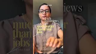 Tech interviews are much harder than the actual job. I said what I said.
