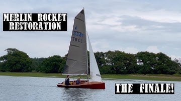 Restoring a 1986 Merlin Rocket Dinghy | Part 8  | Re-Naming, Rigging & Sea Trials!