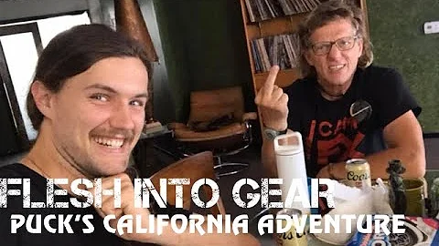 Flesh Into Gear - Puck's California Adventure