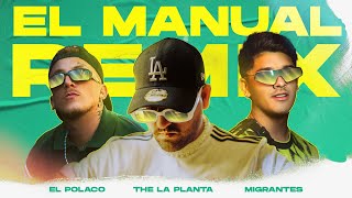 El Manual RMX - @thelaplantaof + @migrantesoficial + El Polaco