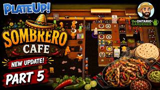 Fajitas!! - NEW UPDATE!  PlateUp!! I Part 05 #theontariogardener #plateup #fajitas #sneakpeak
