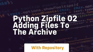 Python zipfile 02 adding files to the archive