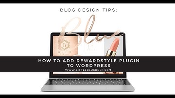 How to Add RewardStyle Plugin to Wordpress