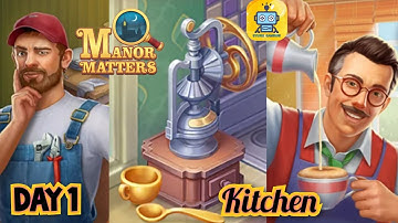 Manor Matters Story: Day 1 - Kitchen