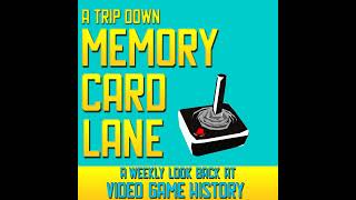 Ep.300 – Humble Beginnings:  The History of A Trip Down Memory Card Lane